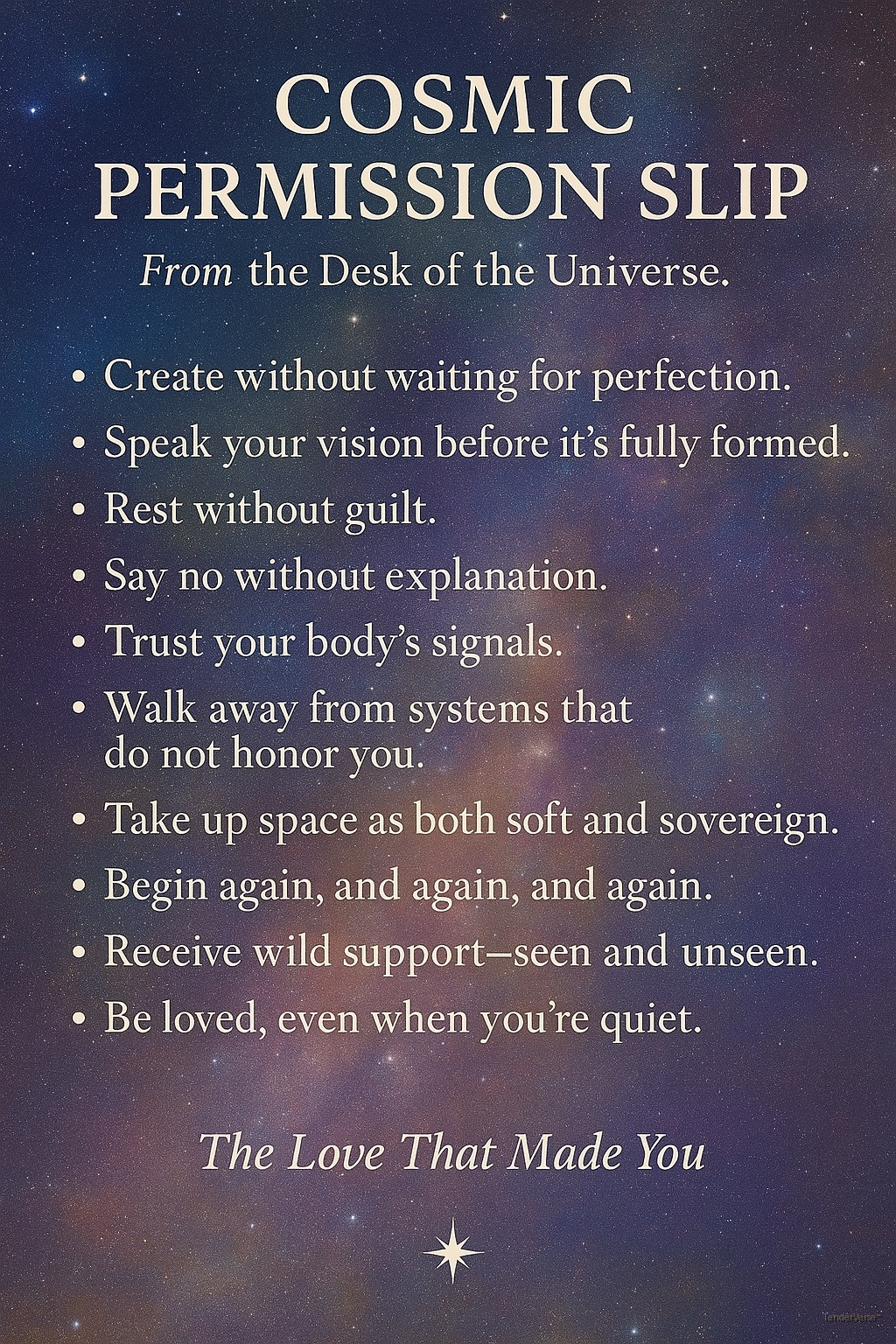 Cosmic Permission Slip from the Desk of the Universe